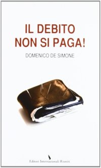 Il Debito non Si Paga!