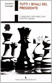 Tutti i rivali del presidente. I candidati repubblicani contro Obama