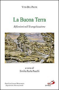 La Buona Terra. Riflessioni sull'Evangelizzazione