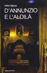 D'Annunzio e l'aldilà