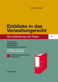Einblicke in Verwaltungsrecht. Ein Lehrbuch aus der Praxis I
