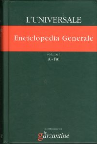 L'Universale. La grande Enciclopedia Tematica. Enciclopedia Generale. Volume I. A-Fru
