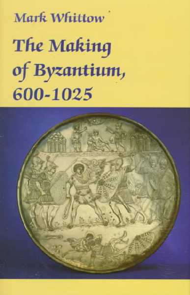 The Making of Byzantium. The Making of Byzantium.
