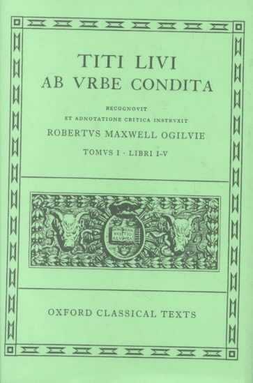 Ab Urbe Condita. Tomus I. Libri I-V Ab Urbe Condita. Tomus I. Libri I-V