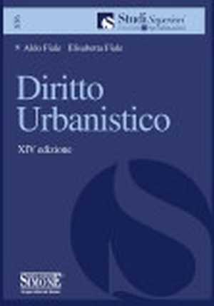 DIRITTO URBANISTICO. XIV Edizione DIRITTO URBANISTICO. XIV Edizione