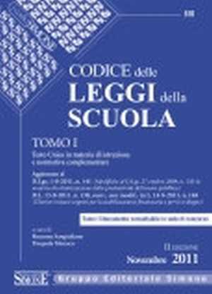 Codice delle Leggi della Scuola. Tomo i: Testo Unico in Materia di Istruzione e Normativa Complementare. Tomo II: Giurisprudenza, Prassi, C.c.n.l.tomo i Liberamente Consultabile in Sede di Concorso Codice delle Leggi della Scuola. Tomo i: Testo Unico in Materia di Istruzione e Normativa Complementare. Tomo II: Giurisprudenza, Prassi, C.c.n.l.tomo i Liberamente Consultabile in Sede di Concorso