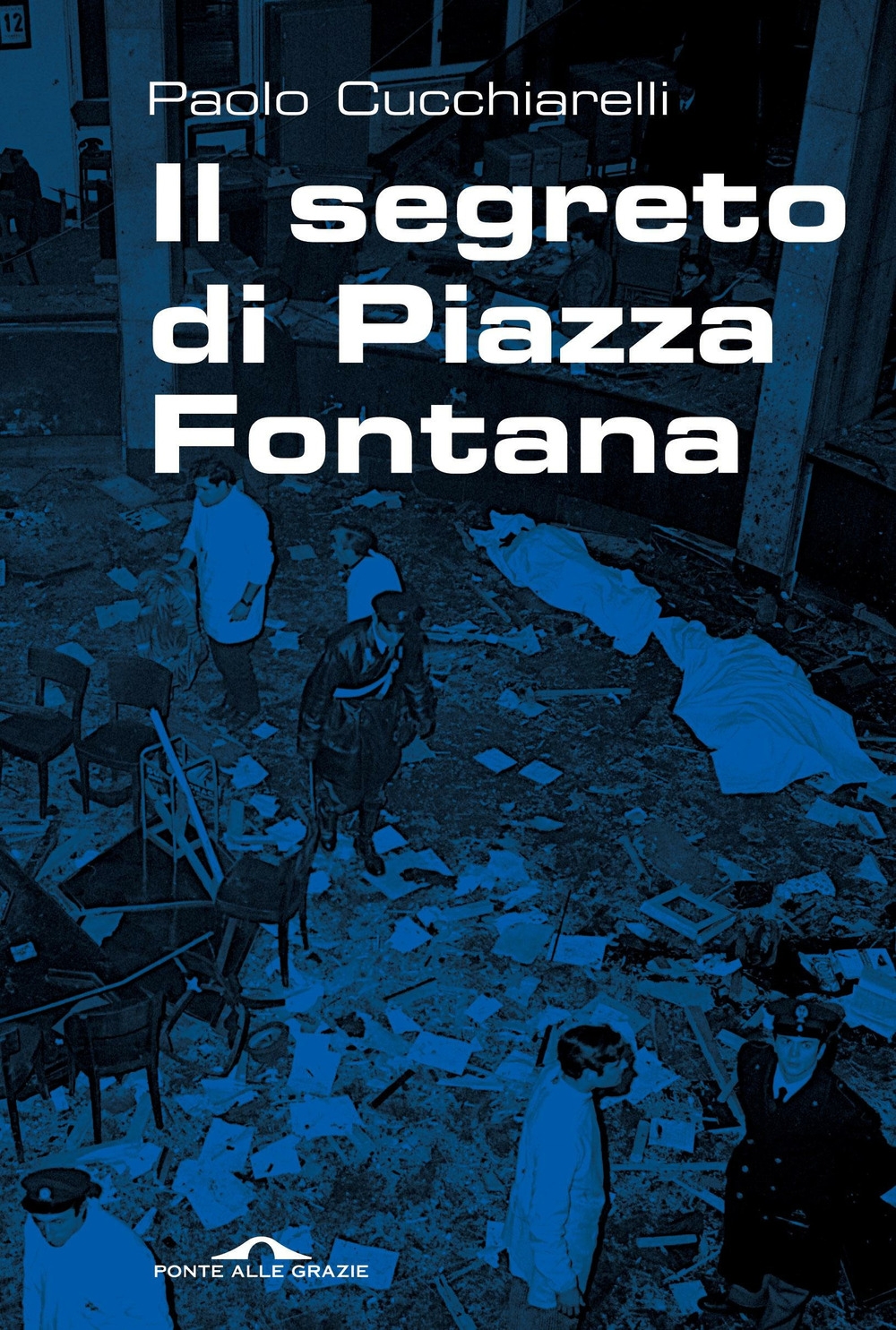 Il segreto di Piazza Fontana Il segreto di Piazza Fontana