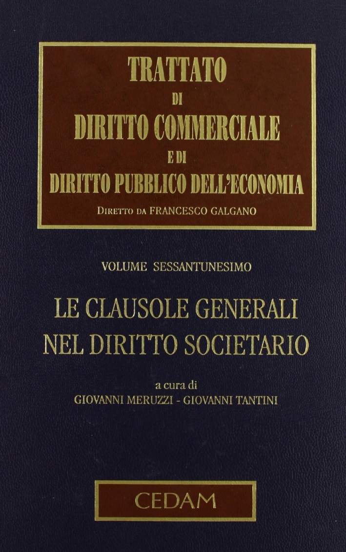 Le clausole generali nel diritto societario Le clausole generali nel diritto societario