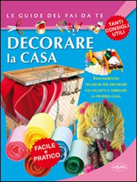 Decorare casa Decorare casa