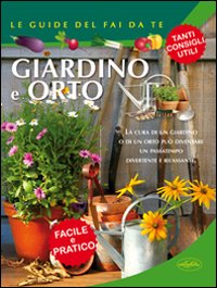 Giardino e orto Giardino e orto