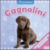Cagnolini. Ediz. illustrata Cagnolini. Ediz. illustrata