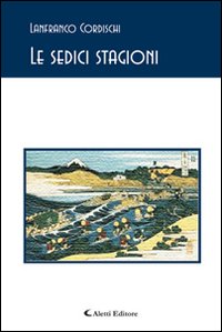 Le sedici stagioni Le sedici stagioni