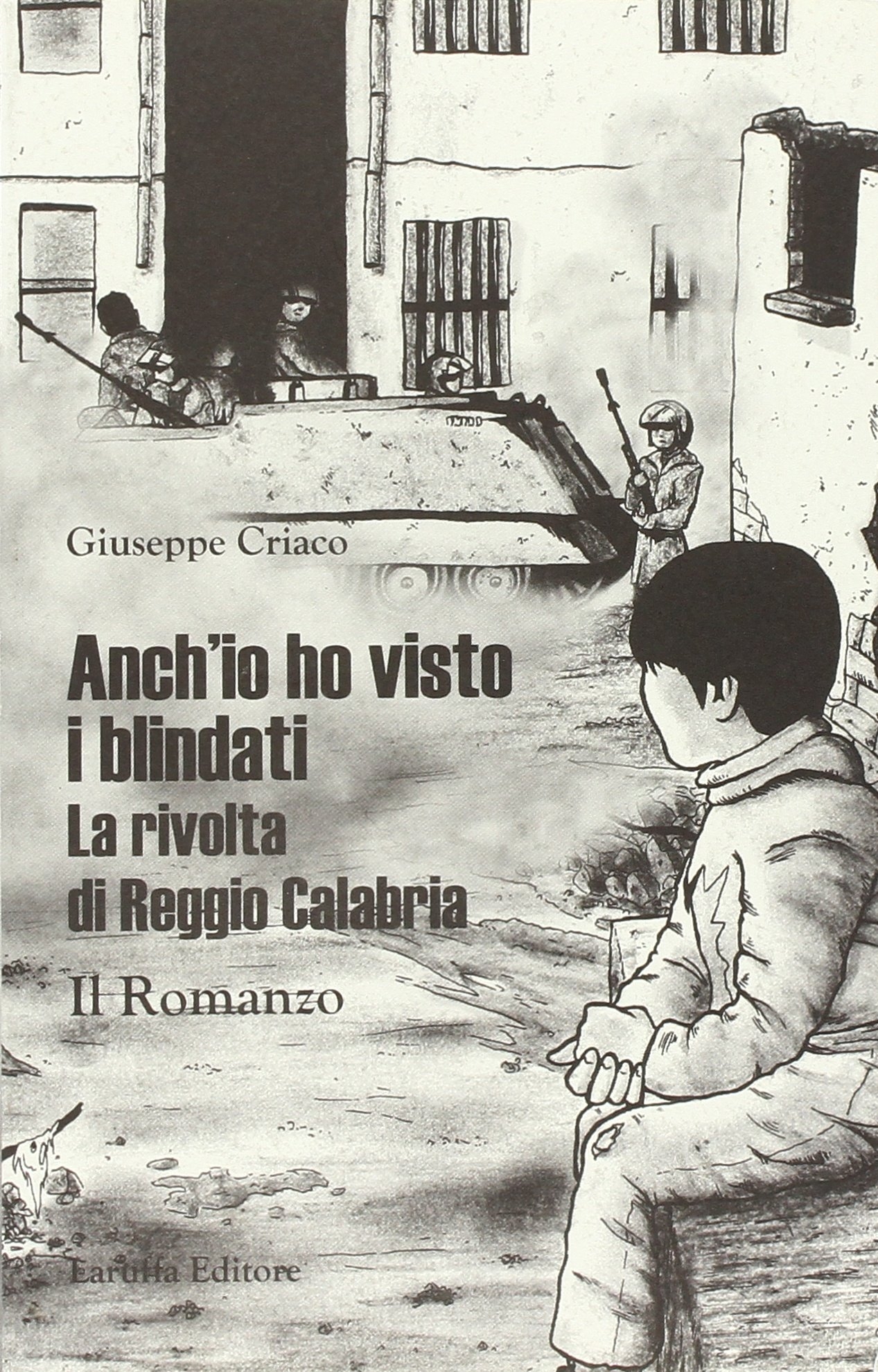 Anch'Io Ho Visto i Blindati. La Rivolta di Reggio Calabria