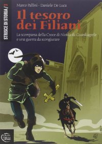 Il tesoro dei filiani. La scomparsa della croce di Nicola da Guardiagrele e una guerra da scongiurare