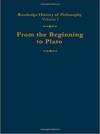 Routledge History of Philosophy. Vol. I. From the Beginning to Plato