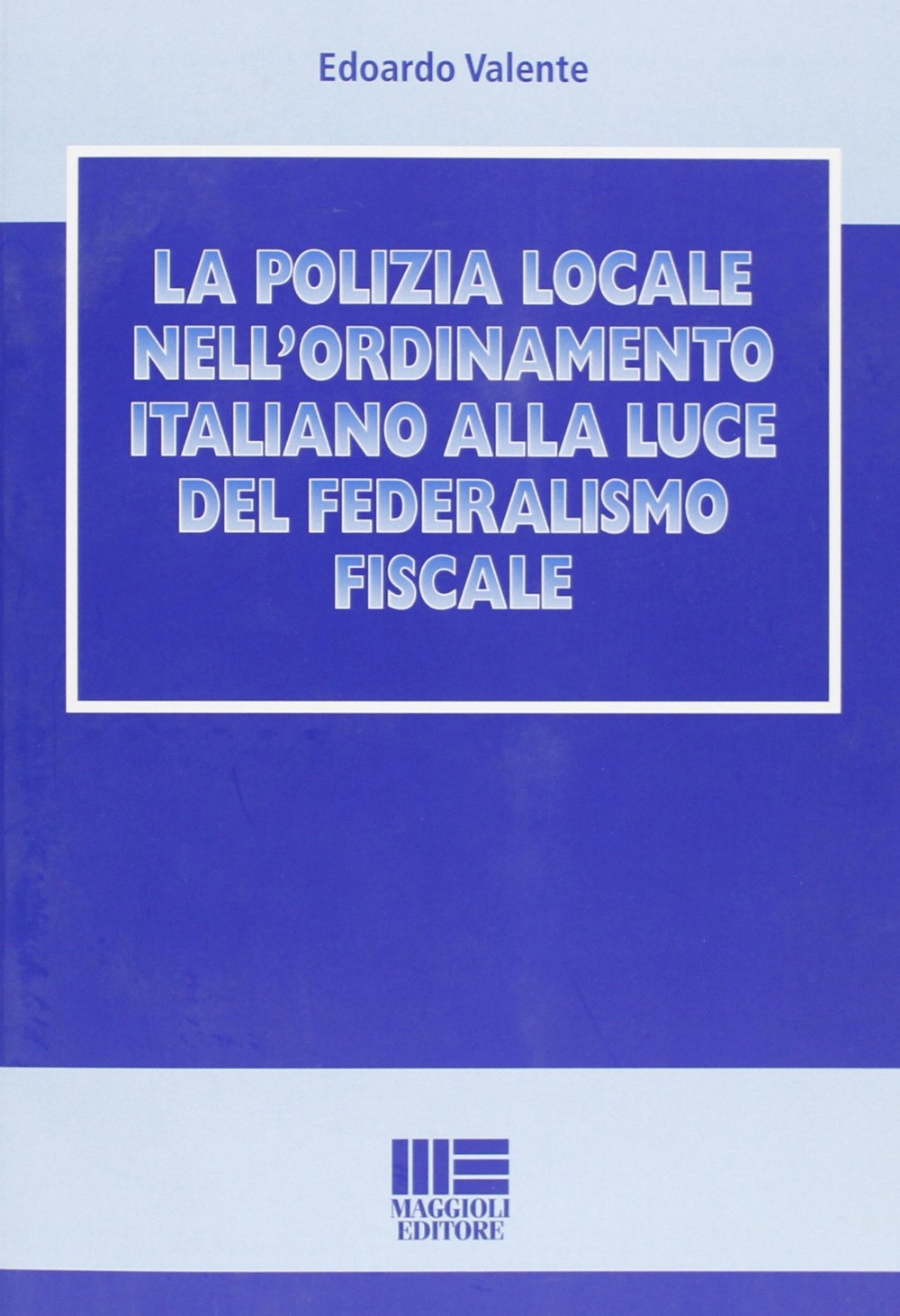La polizia locale nell'ordinamento italiano alla luce del federalismo fiscale La polizia locale nell'ordinamento italiano alla luce del federalismo fiscale