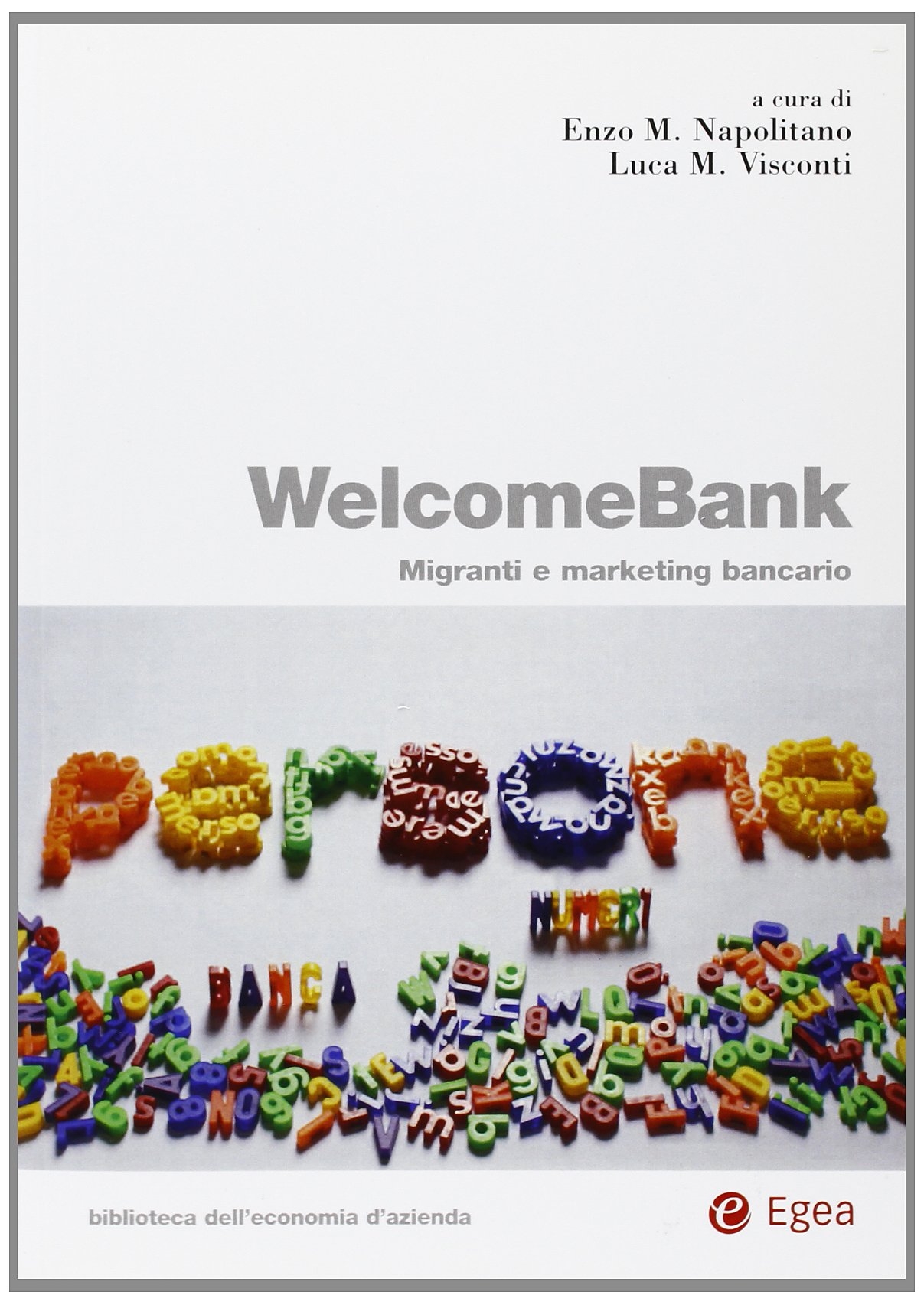 Welcomebank. Migranti e marketing bancario Welcomebank. Migranti e marketing bancario