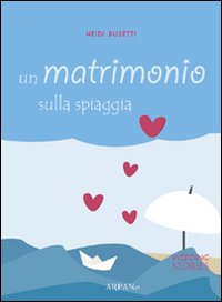 Un matrimonio sulla spiaggia Un matrimonio sulla spiaggia