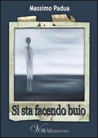 Si sta facendo buio Si sta facendo buio