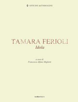 Tamara Ferioli. Idola Tamara Ferioli. Idola
