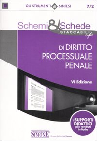 Schemi & Schede di Diritto Processuale Penale Schemi & Schede di Diritto Processuale Penale
