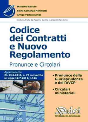 Codice dei contratti e nuovo regolamento. Pronunce e Circolari Codice dei contratti e nuovo regolamento. Pronunce e Circolari