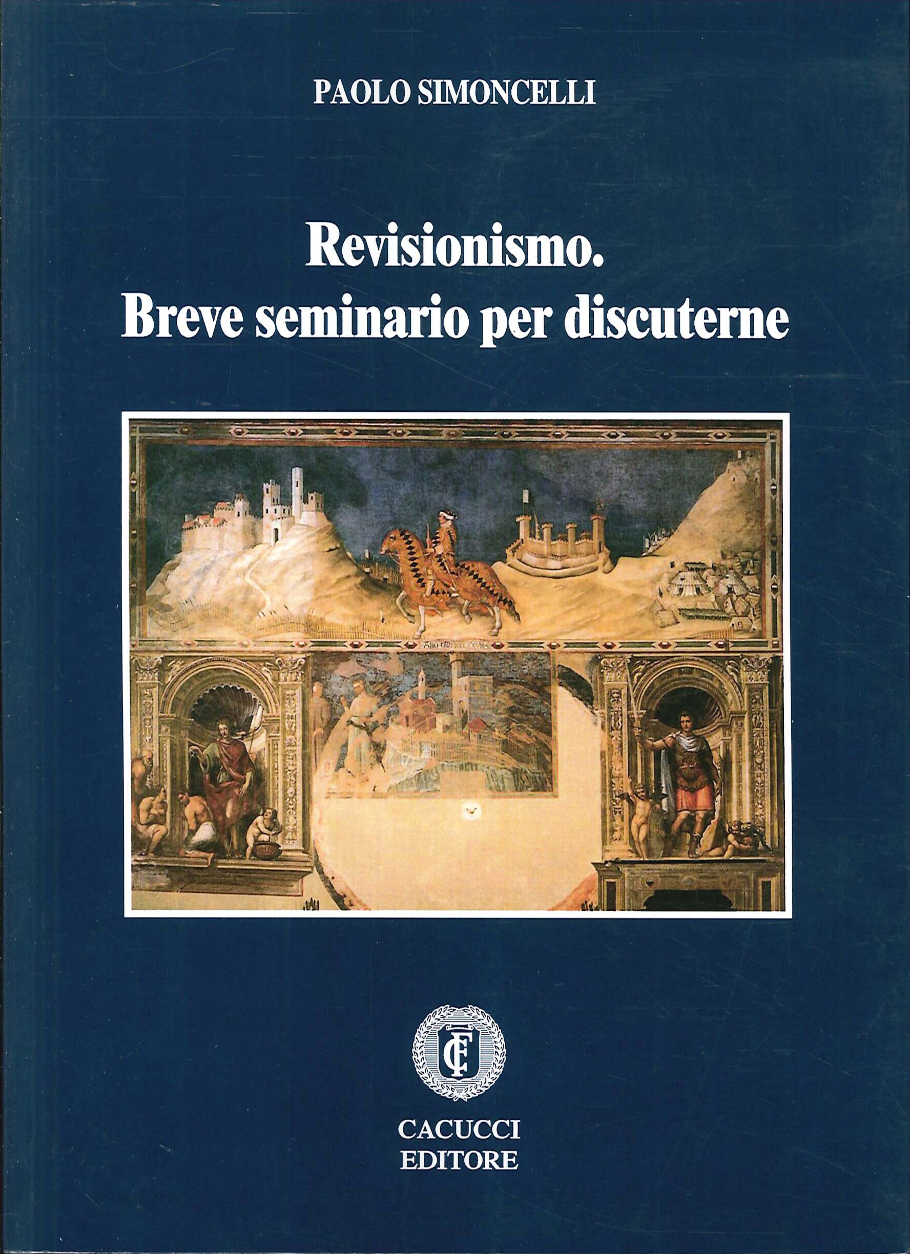 Revisionismo. Breve seminario per discuterne Revisionismo. Breve seminario per discuterne