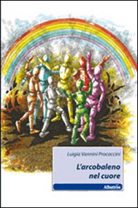 L'arcobaleno nel cuore L'arcobaleno nel cuore