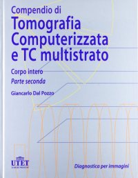 Compendio di tomografia computerizzata e TC multistrato. Vol. 2