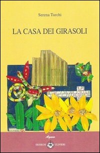 La casa dei girasoli La casa dei girasoli