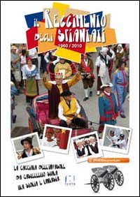 Il reggimento degli spiantati 1960-2010. La cacciata dell'invasore da Castelletto Stura tra storia e fantasia. Ediz. illustrata Il reggimento degli spiantati 1960-2010. La cacciata dell'invasore da Castelletto Stura tra storia e fantasia. Ediz. illustrata