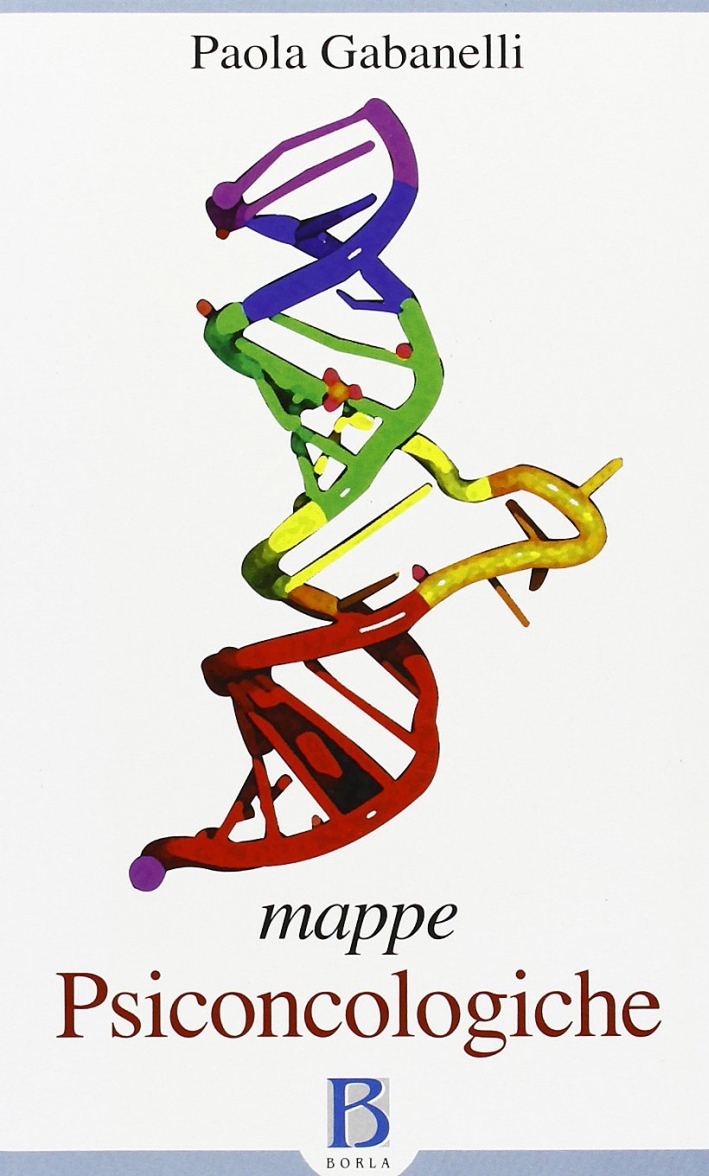 Mappe psiconcologiche. Osservazioni di clinica e di terapia in ambito istituzionale Mappe psiconcologiche. Osservazioni di clinica e di terapia in ambito istituzionale