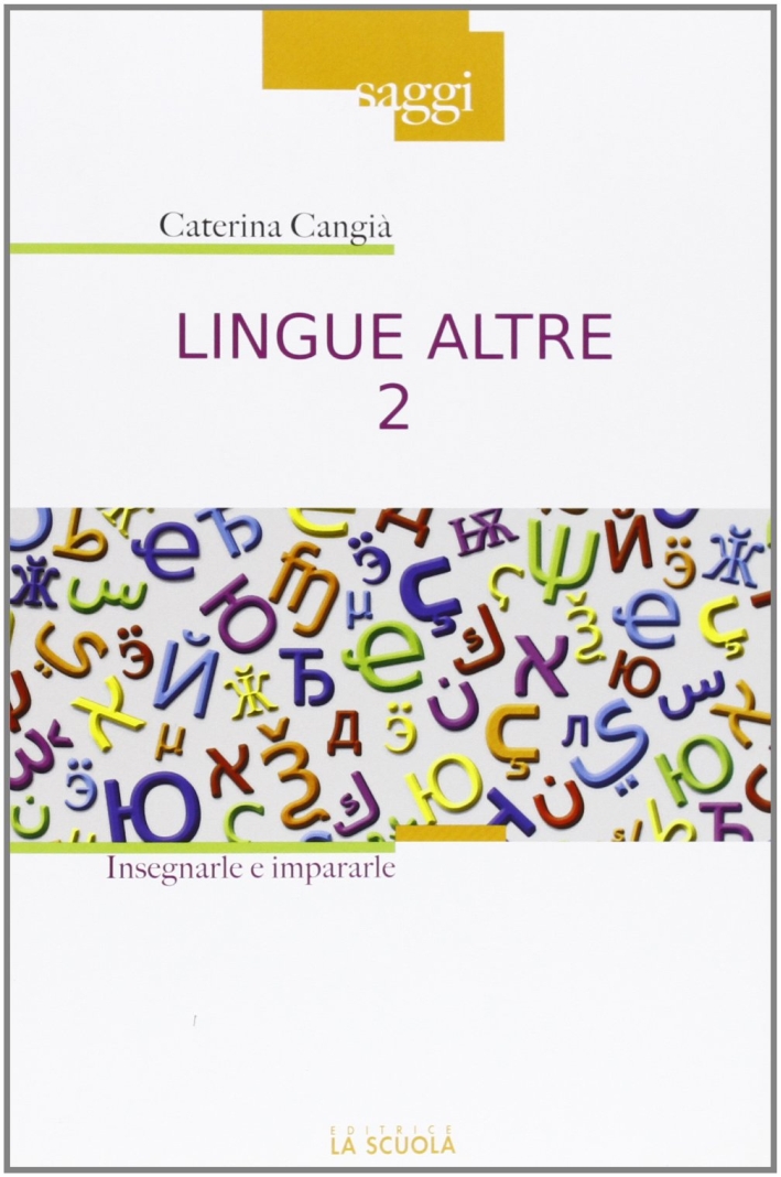 Lingue altre. Vol. 2: Insegnarle e impararle Lingue altre. Vol. 2: Insegnarle e impararle
