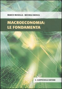Macroeconomia: le fondamenta Macroeconomia: le fondamenta