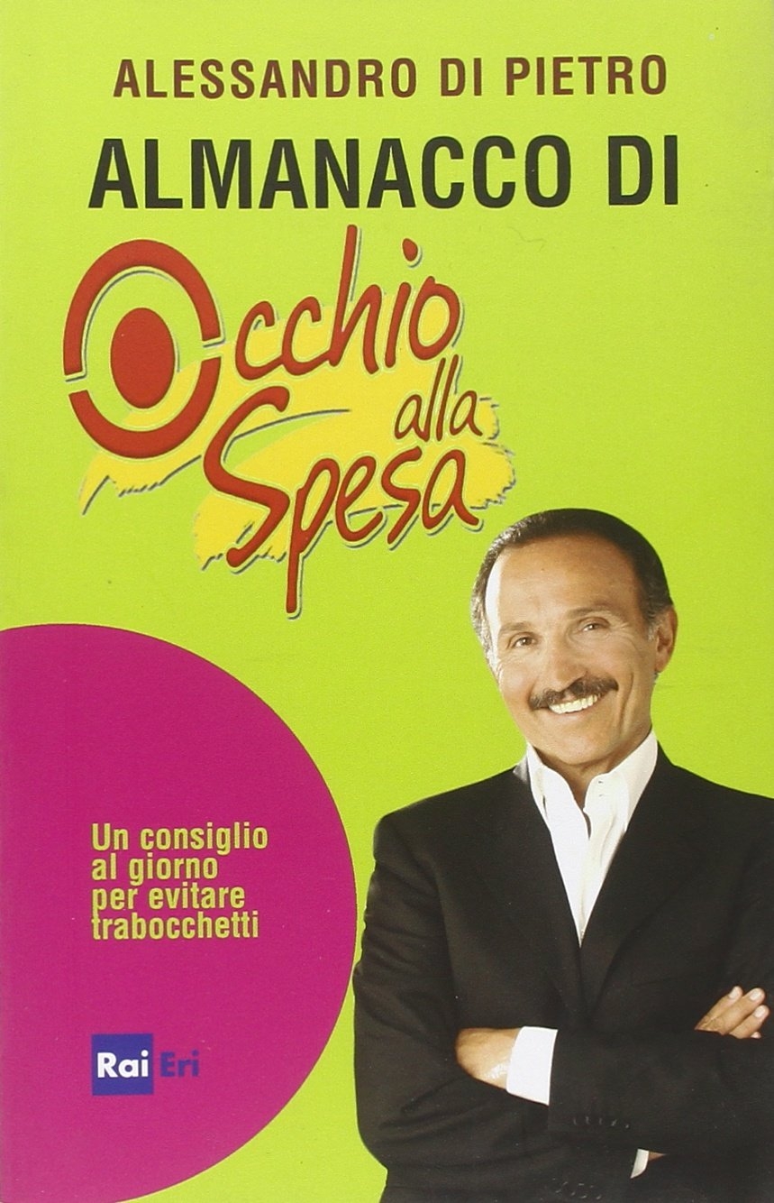 Almanacco di Occhio alla spesa. Un consiglio al giorno per evitare trabocchetti Almanacco di Occhio alla spesa. Un consiglio al giorno per evitare trabocchetti