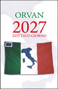 2027. L'ottavo giorno 2027. L'ottavo giorno