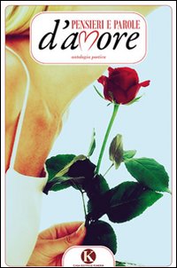 Pensieri e parole d'amore Pensieri e parole d'amore