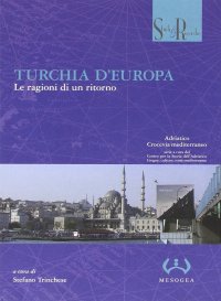 Turchia d'Europa. Le ragioni di un ritorno