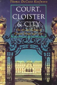 Court, Cloister, and City