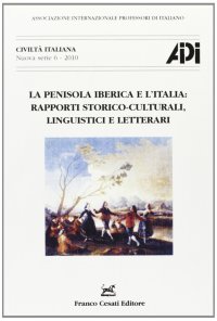 La penisola iberica e l'Italia. Rapporti storico-culturali. linguistici e letterari