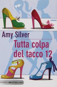 Tutta colpa del tacco 12