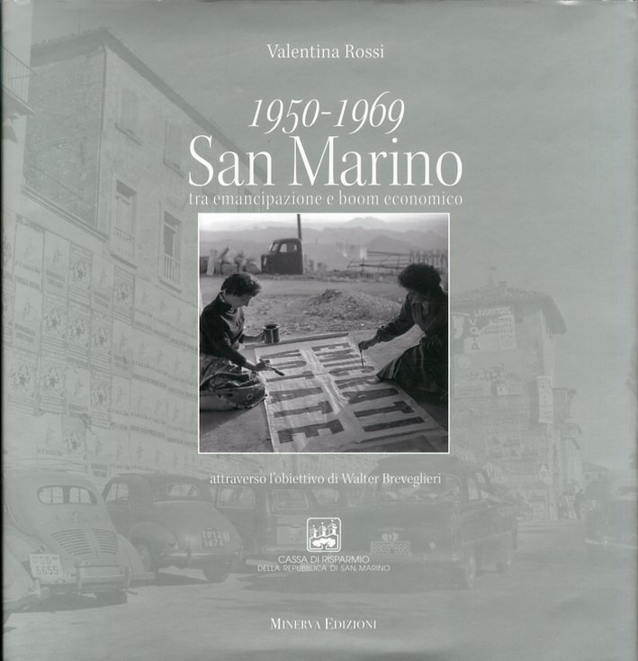 1950-1969 San Marino tra emancipazione e boom economico 1950-1969 San Marino tra emancipazione e boom economico