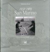 1950-1969 San Marino tra emancipazione e boom economico