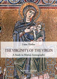 The Virginity of the Virgin. A Study in Marian Iconography