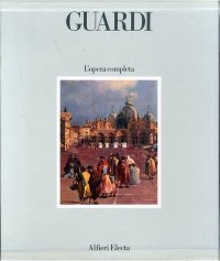 Guardi. L'opera completa