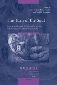 The Turn of the Soul. Representations of Religious Conversion in Early Modern Art and Literature