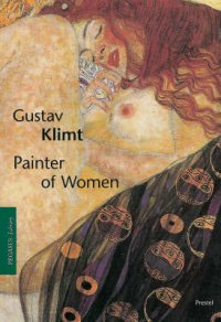 Gustav Klimt. Painter of Women
