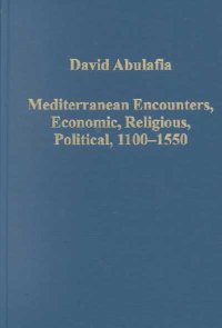 Mediterranean encounters, economic, religious and political 1000-1500