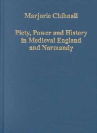 Piety, power and history in medieval England and Normandy