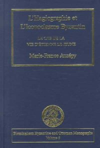 L' Hagiographie et l'Iconoclasme Byzantin